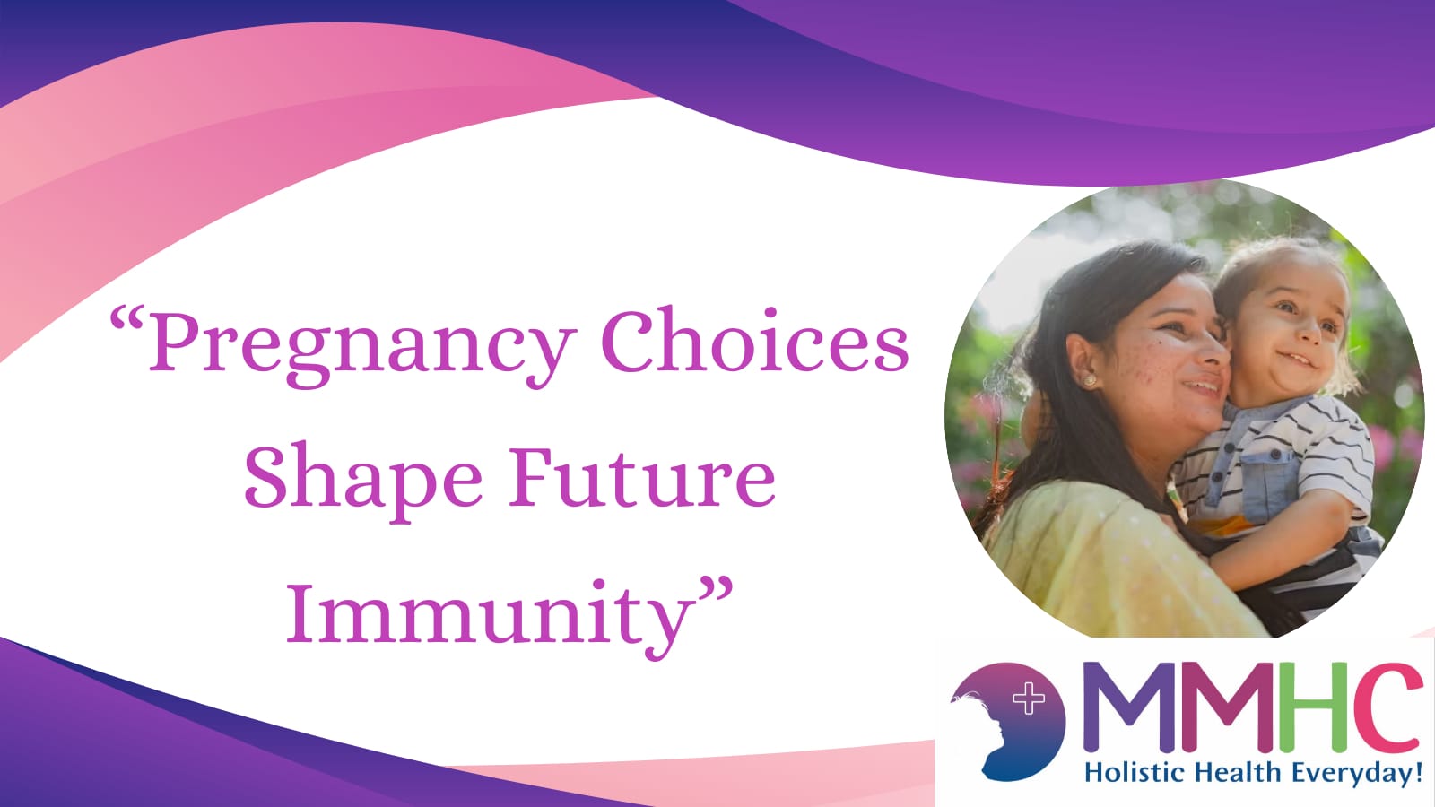 Your Pregnancy, Your Baby's Immunity: How Your Today's Health Shapes Theirs for a Lifetime?